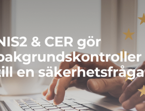 NIS2 och CER – därför blir bakgrundskontroller en del av cybersäkerheten
