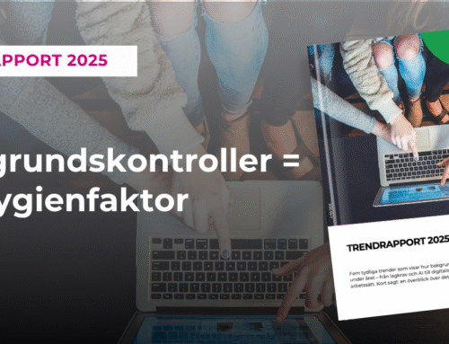 Från lyx till nödvändighet – bakgrundskontroller som hygienfaktor