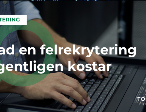 Vad en felrekrytering egentligen kostar